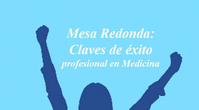 Mesa redonda: Claves de éxito profesional en Medicina